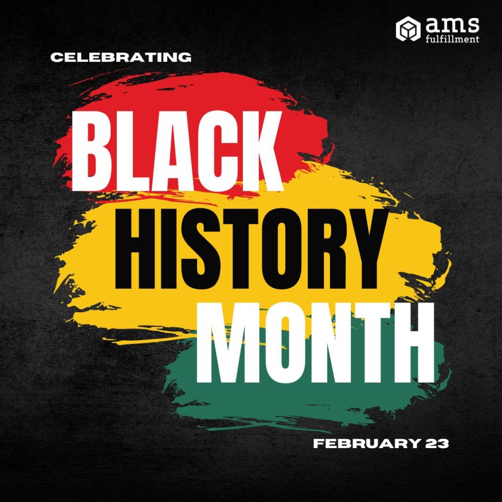 Black History 2023 - AMS Fulfillment