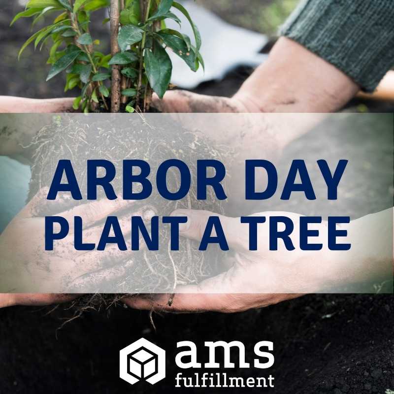 Arbor Day - AMS Fulfillment