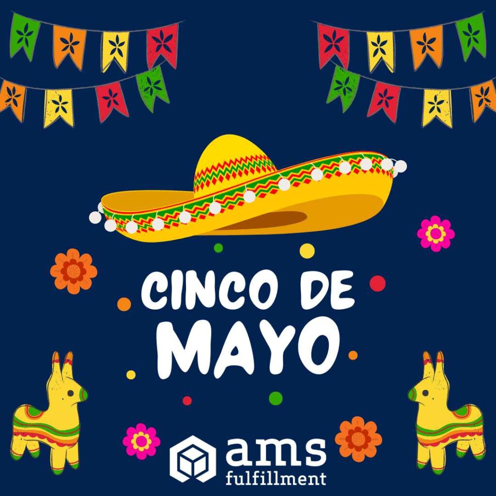 Cinco de Mayo - AMS Fulfillment