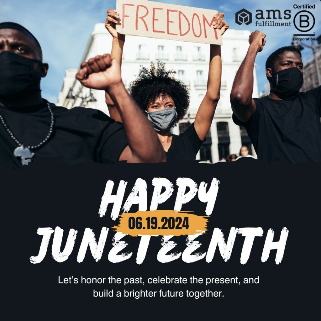 Juneteenth - AMS Fulfillment