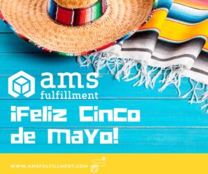 Cinco de Mayo - AMS Fulfillment