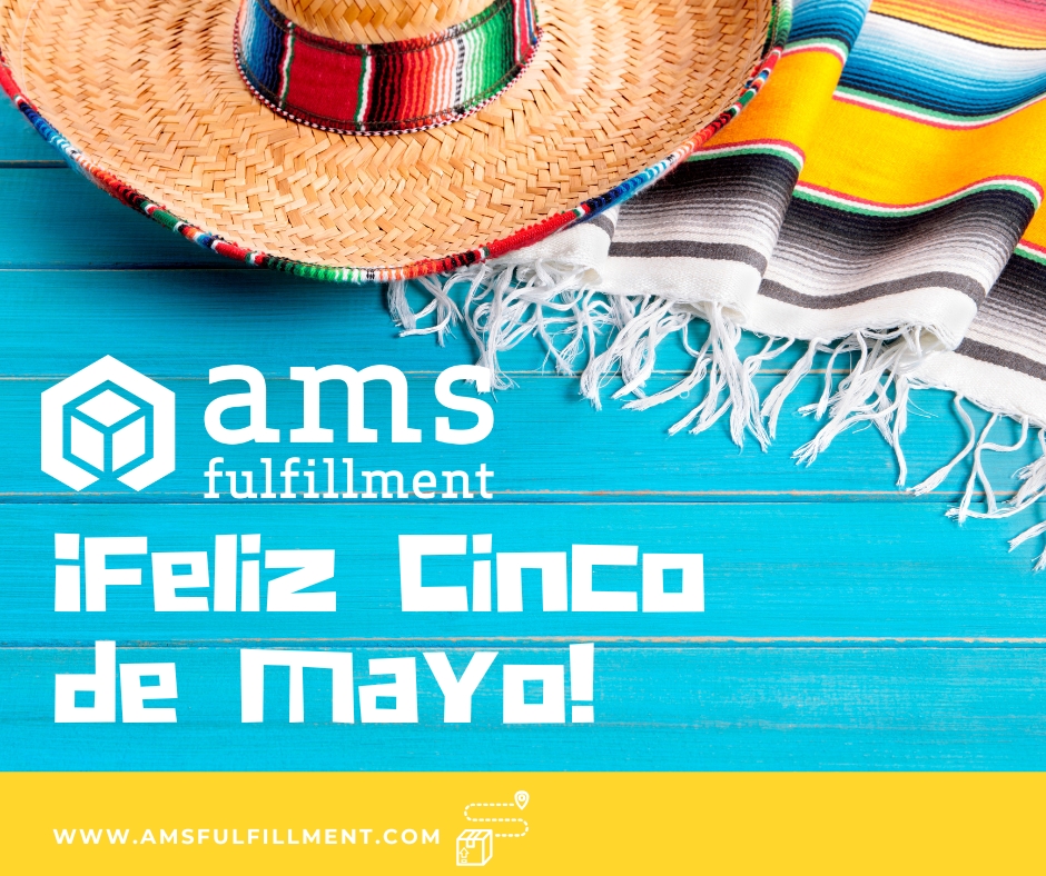 Cinco de Mayo - AMS Fulfillment