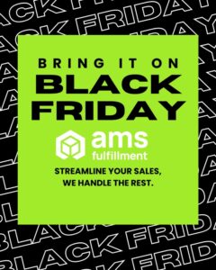 Black Friday - AMS Fulfillment