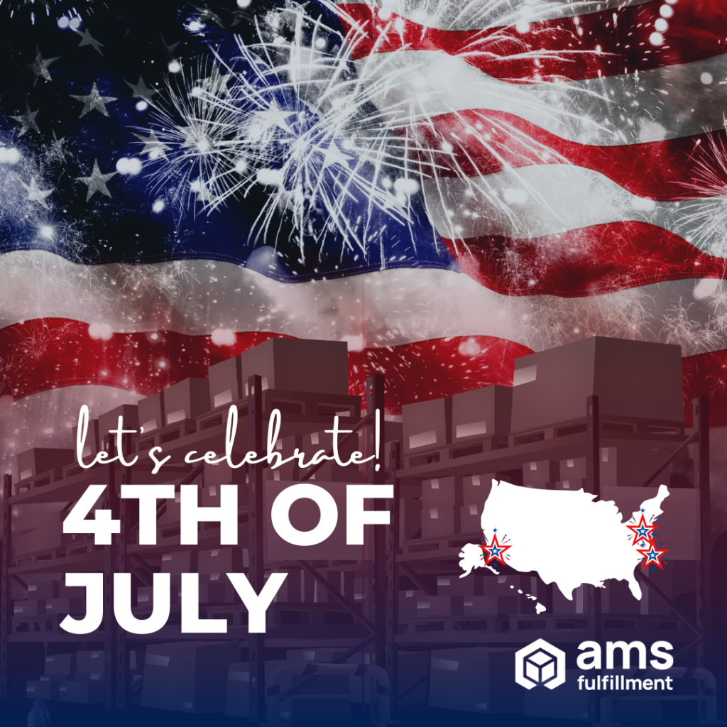July 4th - AMS Fulfillment