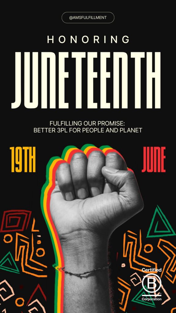 Juneteenth - AMS Fulfillment